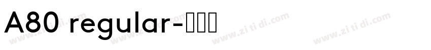 A80 regular字体转换
